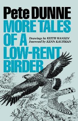 More Tales of a Low-Rent Birder(English, Paperback, Dunne Pete)