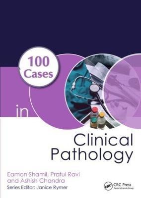 100 Cases in Clinical Pathology(English, Paperback, Shamil Eamon)