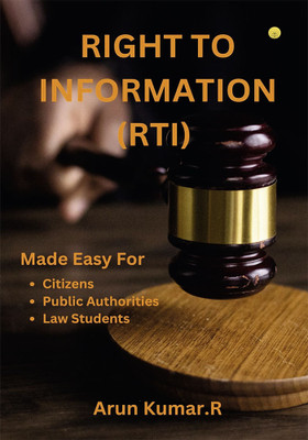 Right to Information Act (RTI)(Paperback, Arun Kumar R.)