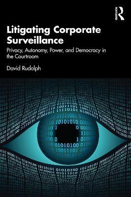 Litigating Corporate Surveillance(English, Paperback, Rudolph David)