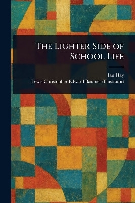 The Lighter Side of School Life(English, Paperback, Hay Ian)