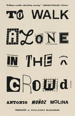 To Walk Alone in the Crowd(English, Paperback, Molina Antonio Munoz)