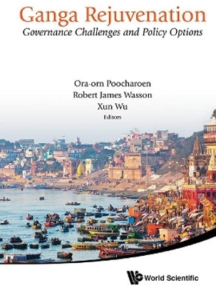 Ganga Rejuvenation: Governance Challenges And Policy Options(English, Hardcover, unknown)