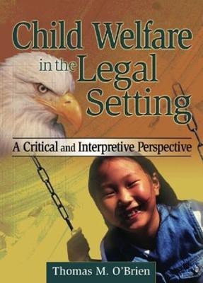 Child Welfare in the Legal Setting(English, Paperback, O'Brien Thomas M)