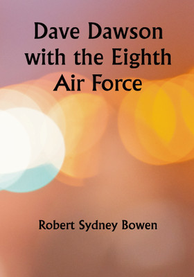 Dave Dawson with the Eighth Air Force(Paperback, Robert Sydney Bowen)