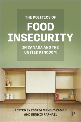 The Politics of Food Insecurity in Canada and the United Kingdom(English, Hardcover, unknown)