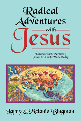 Radical Adventures with Jesus(English, Paperback, Bingman Larry)