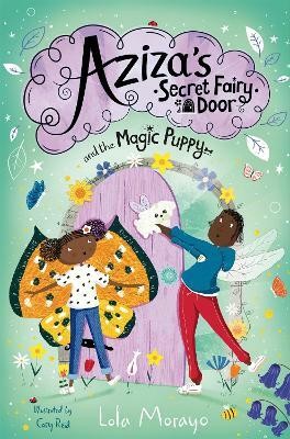 Aziza's Secret Fairy Door and the Magic Puppy(English, Paperback, Morayo Lola)