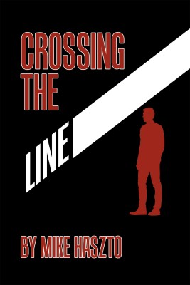 Crossing the Line(English, Paperback, Haszto Mike)