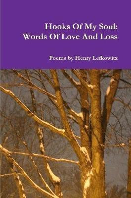 Hooks Of My Soul(English, Paperback, Lefkowitz Henry)