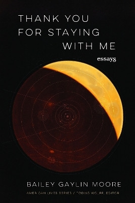 Thank You for Staying with Me(English, Paperback, Moore Bailey Gaylin)