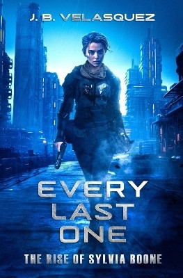 Every Last One(English, Paperback, Velasquez J B)