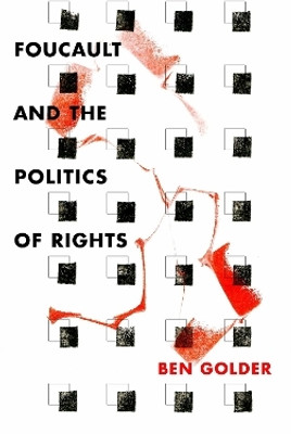 Foucault and the Politics of Rights(English, Paperback, Golder Ben)