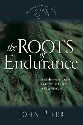 The Roots of Endurance(English, Paperback, Piper John)