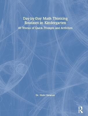 Day-by-Day Math Thinking Routines in Kindergarten(English, Hardcover, Newton Nicki)