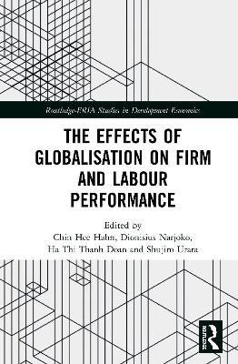 The Effects of Globalisation on Firm and Labour Performance(English, Hardcover, unknown)
