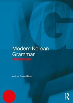 Modern Korean Grammar Workbook(English, Paperback, Byon Andrew)