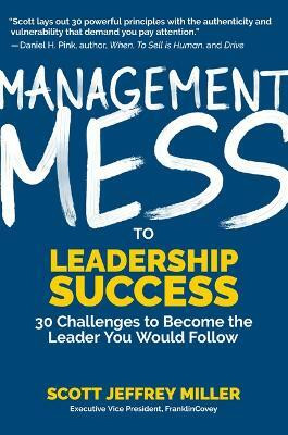 Management Mess to Leadership Success(English, Hardcover, Miller Scott Jeffrey)