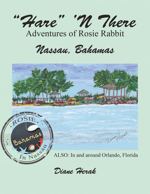 “Hare” ‘N There Adventures of Rosie Rabbit Nassau, Bahamas(Paperback, Diane Herak)