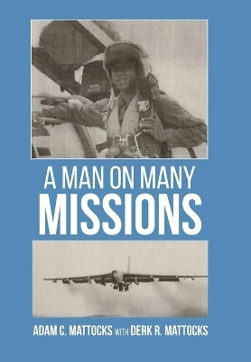A Man On Many Missions(English, Hardcover, Mattocks Adam C)