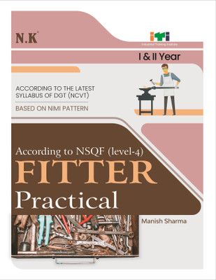 Neelkanth - Fitter Practical (I & II Year) - English NSQF Level - 4 ITI Book(Paperback, Manish Sharma)
