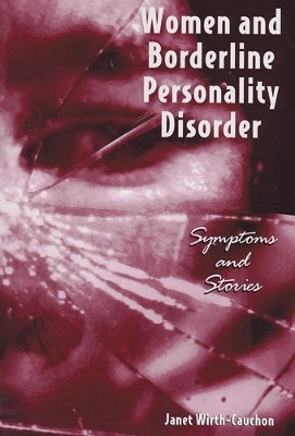 Women and Borderline Personality Disorder(English, Paperback, Wirth-Cauchon Janet)