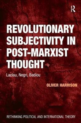 Revolutionary Subjectivity in Post-Marxist Thought(English, Hardcover, Harrison Oliver)