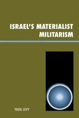 Israel's Materialist Militarism(English, Paperback, Levy Yagil)