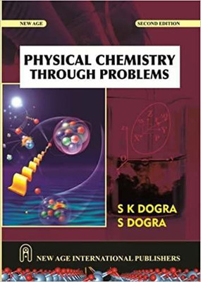 Physical Chemistry Through Problems(Paperback, Dogra S K)