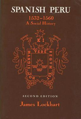 Spanish Peru, 1532-60(English, Paperback, University of Wisconsin Press)