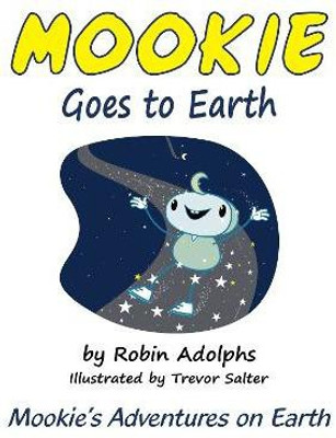 Mookie Goes to Earth 2022: 1(English, Paperback, Adolphs Robin)