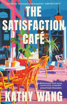 The Satisfaction Cafe(English, Paperback, Wang Kathy)