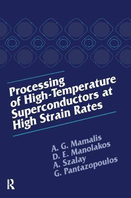 Processing of High-Temperature Superconductors at High Strain(English, Electronic book text, Mamalis A.G.)
