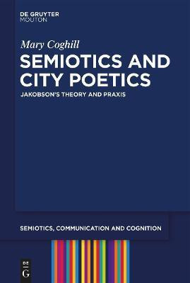 Semiotics and City Poetics(English, Electronic book text, Coghill Mary)