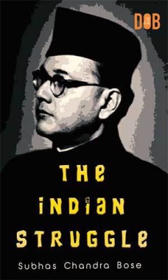 THE INDIAN STRUGGLE(Paperback, SUBHAS CHANDRA BOSE)