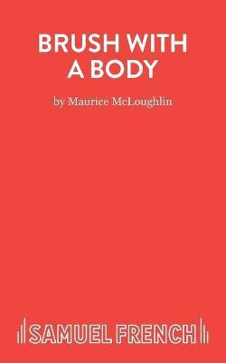 Brush with Body(English, Paperback, McLoughlin Maurice)