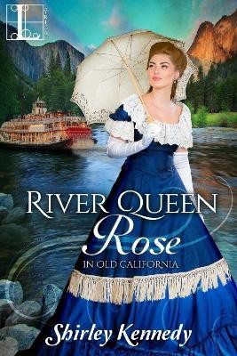 River Queen Rose(English, Paperback, Kennedy Shirley)