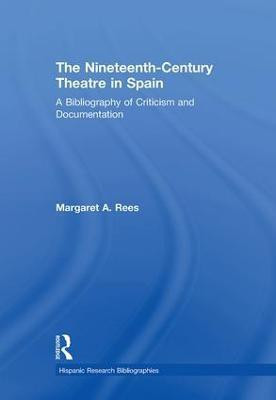 The Nineteenth-Century Theatre in Spain(English, Paperback, Rees Margaret A)