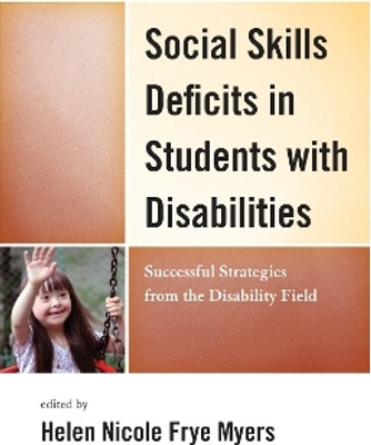 Social Skills Deficits in Students with Disabilities(English, Paperback, Myers H. Nicole)