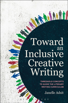 Toward an Inclusive Creative Writing(English, Paperback, Adsit Janelle Dr)