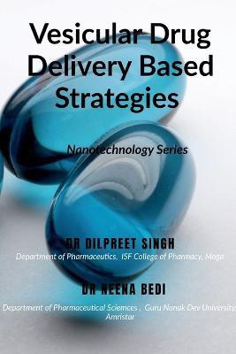 Vesicular Drug Delivery Based Strategies(English, Paperback, Singh Dr)