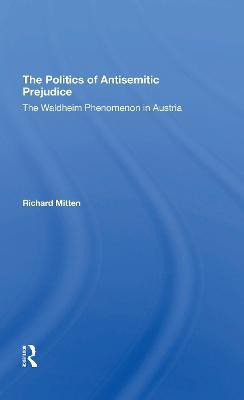 The Politics Of Antisemitic Prejudice(English, Paperback, Mitten Richard)