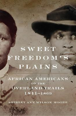 Sweet Freedom's Plains(English, Paperback, Moore Shirley Ann Wilson)