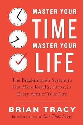 Master Your Time, Master Your Life Paperback – 25 April 2017
by BRIAN TRACY (Author)(Paperback, BRIAN TRACY)