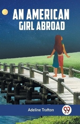 An American Girl Abroad(English, Paperback, Trafton Adeline)