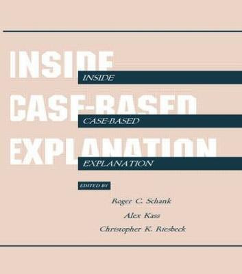 Inside Case-Based Explanation(English, Hardcover, unknown)