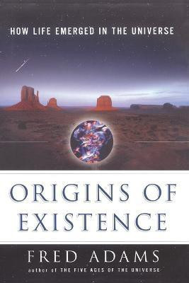 Origins of Existence(English, Paperback, Adams Fred C.)