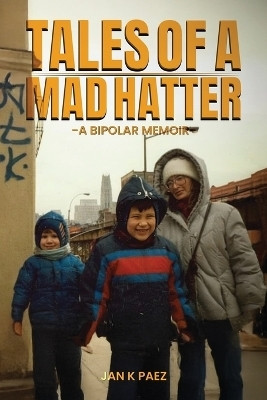 Tales of a Mad Hatter(English, Paperback, Paez Jan K)