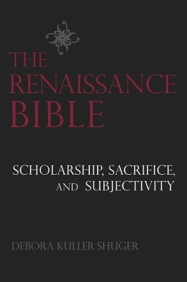 The Renaissance Bible(English, Hardcover, Shuger Debora)