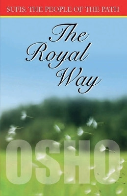 The Royal Way (Sufi the People of the Path Ch 915): Volume II(English, Paperback, Osho)